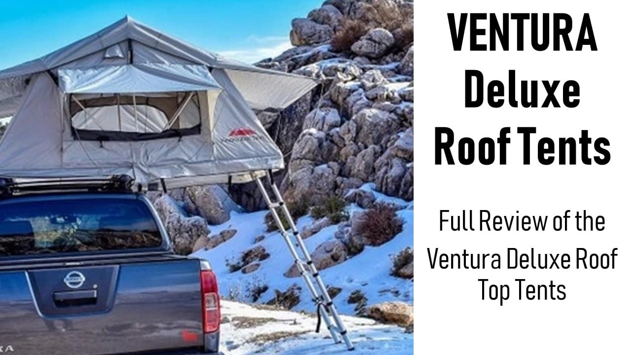 ventura deluxe roof tent review - ventura deluxe 1.4 and 1.8